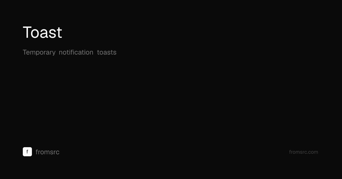 Toast | fromsrc